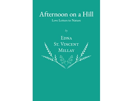 Livro Afternoon on a Hill Love Letters to Nature de Edna St Vincent Millay (Inglês)