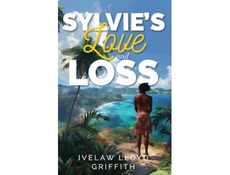 Livro Sylvies Love and Loss de Ivelaw Lloyd Griffith (Inglês)