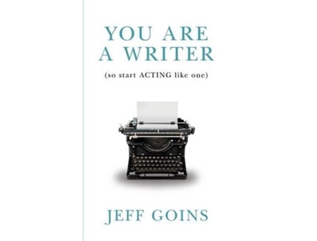 Livro You Are a Writer So Start Acting Like One de Jeff Goins (Inglês)