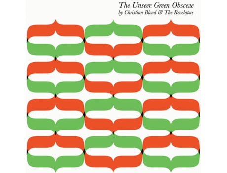 CD Christian Bland & The Revelators - The Unseen Green Obscene