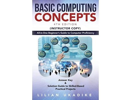 Livro Basic Computing Concepts AllinOne Beginners Guide to Computer Proficiency de Lilian Ukadike (Inglês)
