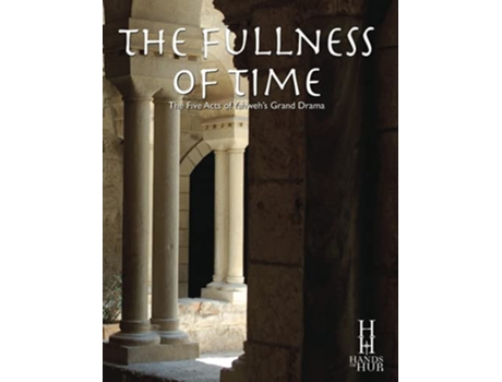 Livro The Fullness of Time The Five Acts of Yahwehs Grand Drama de Fran Sciacca (Inglês)