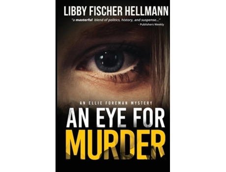 Livro An Eye For Murder An Ellie Foreman Mystery de Libby Fischer Hellmann (Inglês)