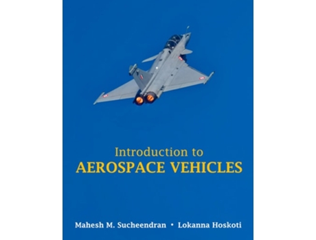 Livro Introduction to Aerospace Vehicles de Mahesh M Sucheendran e Lokanna Hoskoti (Inglês - Capa Dura)