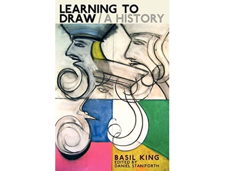 Livro Learning to Draw A History de Basil King (Inglês)