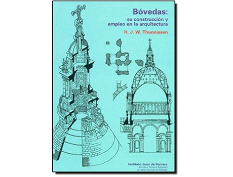 Livro Bóvedas: Su Construcción Y Empleo En La Arquitectura de H. J. W. Thunnissen (Espanhol)