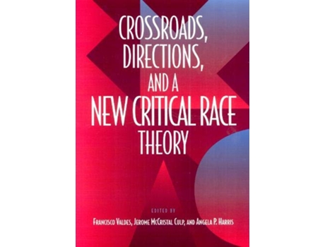 Livro Crossroads, Directions and A New Critical Race Theory de Francisco Valdes (Inglês)