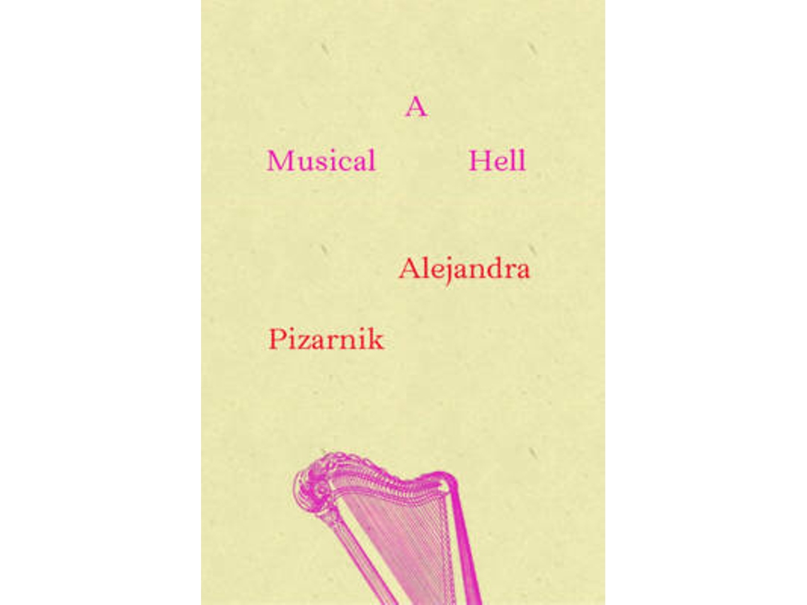 Livro A Musical Hell de Alejandra Pizarnik (Inglês)