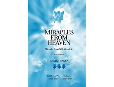 Livro Miracles from Heaven Miracle Proof Of After life de Walter Hanna (Inglês)