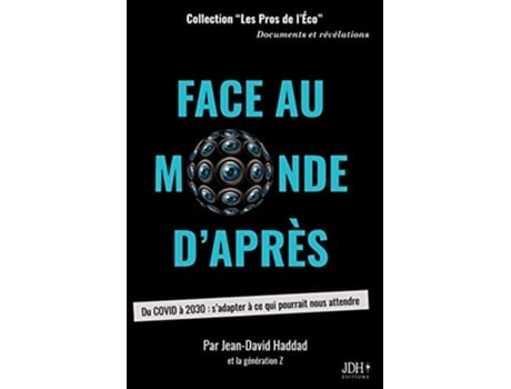 Livro Face au monde daprès Du COVID à 2030 sadapter à ce qui pourrait nous attendre French Edition de Jean-David Haddad (Francês)