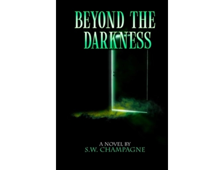 Livro Beyond the Darkness de Steven Champagne (Inglês)