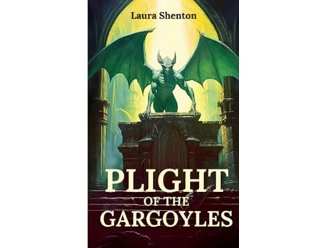 Livro Plight of the Gargoyles de Laura Shenton (Inglês)