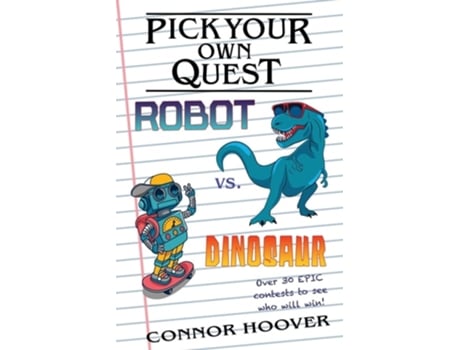 Livro Pick Your Own Quest Robot vs. Dinosaur de Connor Hoover (Inglês)