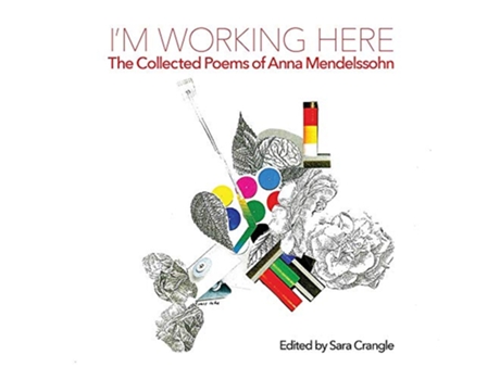 Livro Im Working Here The Collected Poems of Anna Mendelssohn de Anna Mendelssohn (Inglês)