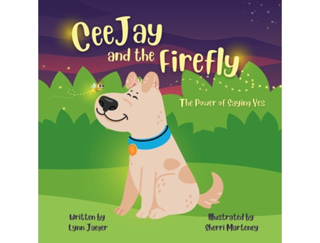 Livro CeeJay and the Firefly The Power of Saying Yes de Lynn Jaeger (Inglês)