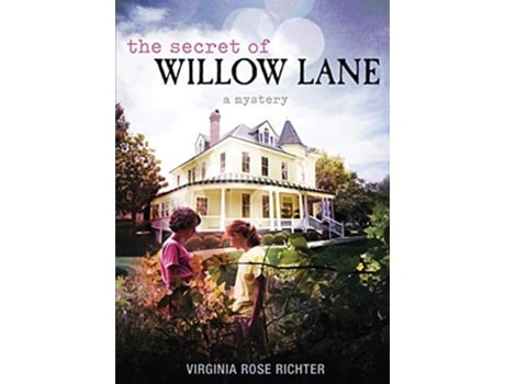 Livro The Secret of Willow Lane A Willow Lane Mystery 1 de Virginia Rose Richter (Inglês)