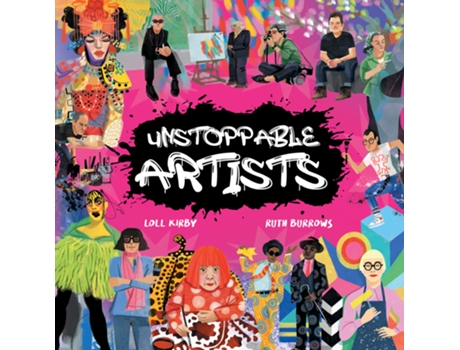 Livro Unstoppable Artists de Kirby e Loll (Inglês)