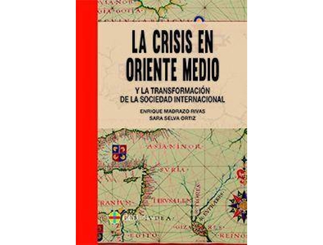 Livro La crisis en Medio Oriente y la transformación de la sociedad internacional de Madrazo Rivas, Enrique (Espanhol)