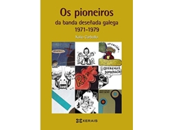 Livro Os Pioneiros Da Banda Deseñada Galega (1971-1979) de Xulio Carballo (Galego)