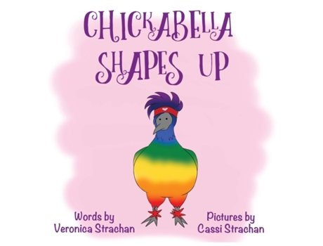 Livro Chickabella Shapes Up: The Adventures of Chickabella Book 3 Veronica Strachan (Inglês)