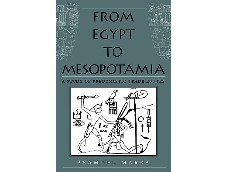 Livro From Egypt to Mesopotamia de Samuel Mark (Inglês)