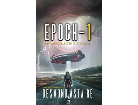 Livro Epoch-1 New and Collected Sci-Fi Stories de Desmond Astaire (Inglês)