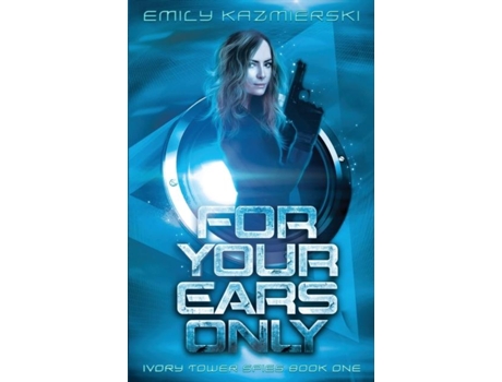 Livro For Your Ears Only de Emily Kazmierski (Inglês)