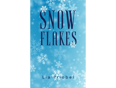 Livro Snowflakes de Lia Triobel (Inglês)