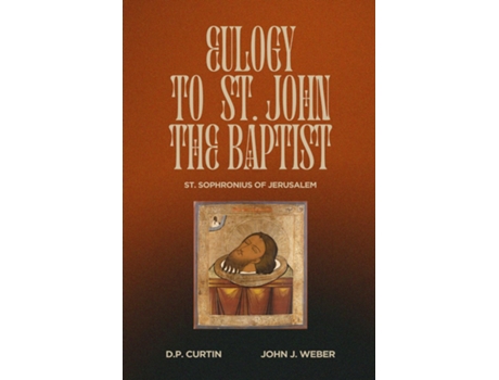 Livro Eulogy to St. John the Baptist de St Sophronius of Jerusalem (Inglês)