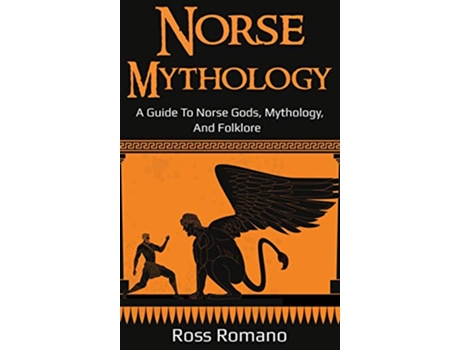 Livro Norse Mythology A Guide to Norse Gods Mythology and Folklore de Ross Romano (Inglês)