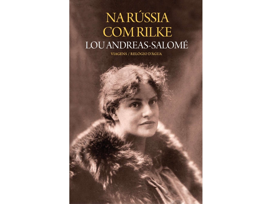 Na Rússia Com Rilke De Lou Andreas-salomé