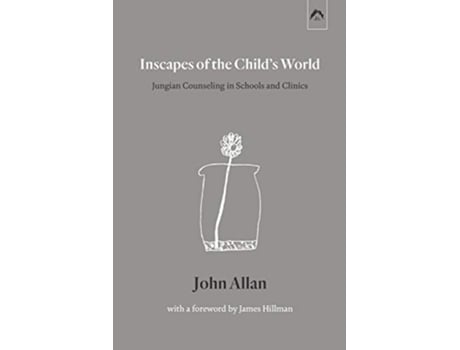 Livro Inscapes of the Child’s World Jungian Counseling in Schools and Clinics de John Allan (Inglês)