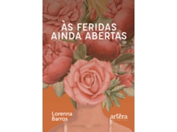 Livro Às Feridas Ainda Abertas De Lorenna Barros (português)