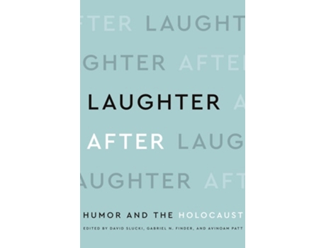 Livro Laughter After De David Slucki, Avinoam Patt Et Al. (inglês - Capa Dura)