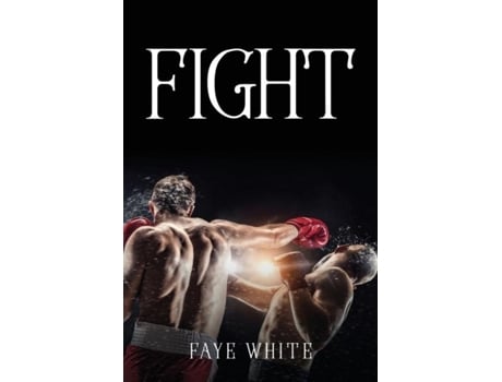 Livro Fight De Faye White (inglês)