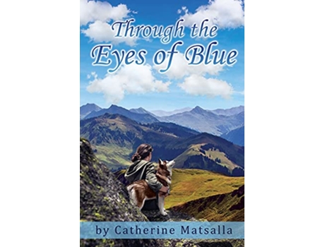 Livro Through the Eyes of Blue de Catherine Matsalla (Inglês)