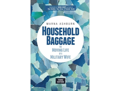Livro Household Baggage The Moving Life Of A Military Wife De Marna Ashburn (inglês)