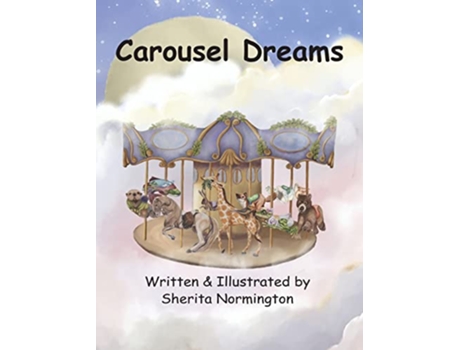 Livro Carousel Dreams de Sherita Normington (Inglês)