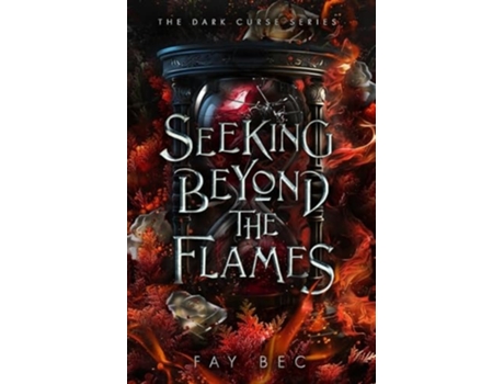 Livro Seeking Beyond The Flames de Fay Bec (Inglês)