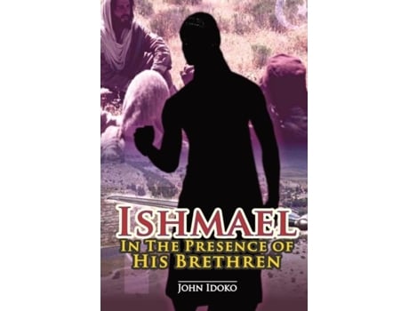 Livro Ishmael In The Presence of His Brethren People Groups Among Migrants de John Idoko (Inglês)