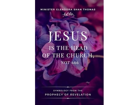 Livro Jesus is Head of the Church, Not 666 de Glendora S Thomas (Inglês)