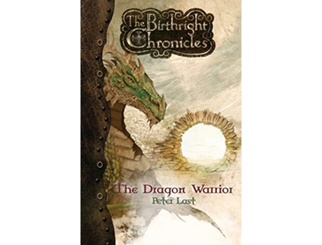 Livro The Dragon Warrior The Birthright Chronicles de Peter Last (Inglês)