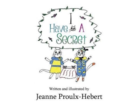 Livro I Have a Secret Jeanne Proulx-Hebert (Inglês)