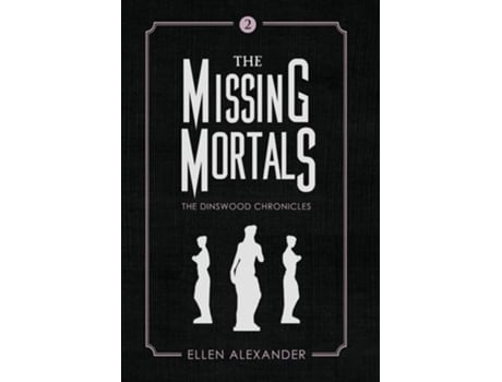 Livro The Missing Mortals De Ellen Alexander (inglês - Capa Dura)
