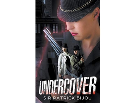 Livro Undercover de Sir Patrick Bijou (Inglês)
