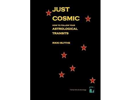 Livro Just Cosmic How to Follow Your Astrological Transits de Rikki Blythe (Inglês)