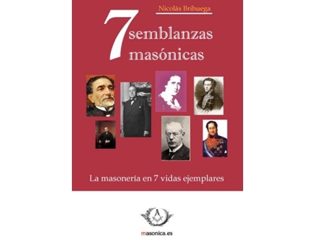 Livro Siete Semblanzas Masónicas. La Masonería En Siete Vidas Ejemplares