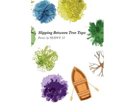Livro Slipping Between Tree Tops De Scott Mepham (inglês)