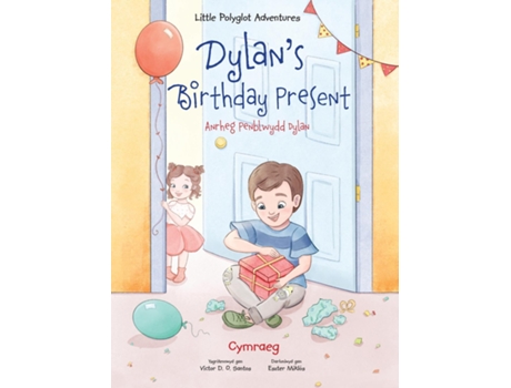Livro Dylans Birthday Present / Anrheg Penblwydd Dylan Welsh Edition De Victor Dias De Oliveira Santos (inglês)