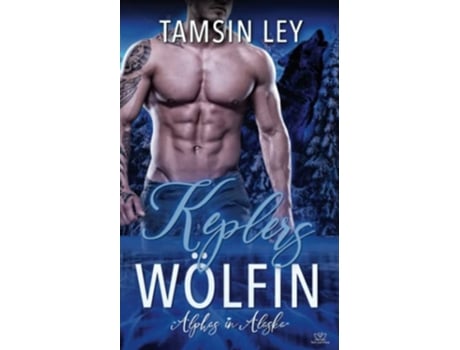 Livro Keplers Wölfin Alphas in Alaska German Edition de Tamsin Ley (Alemão)
